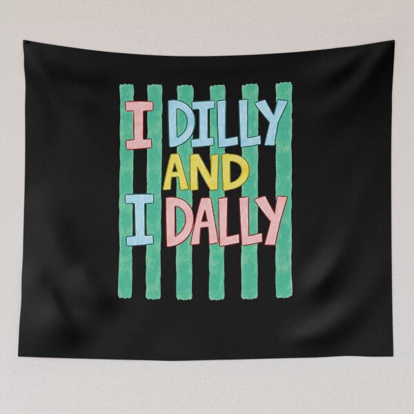 Item preview, I Dilly And I Dally designed and sold by krystalRomanart.