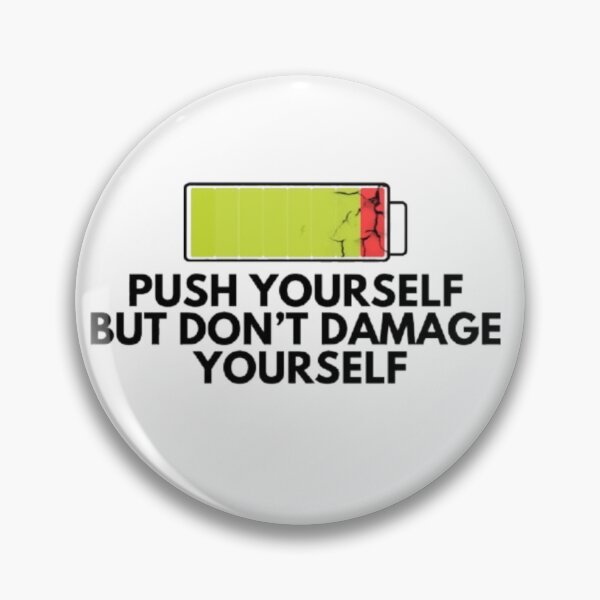 Item preview, Push yourself but don't damage yourself designed and sold by Acelle.