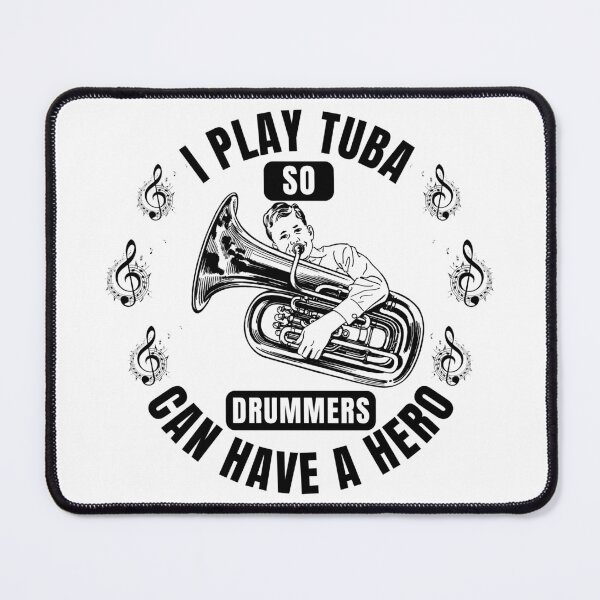Item preview, I Play Tuba So Drummers Can Have a Hero – Funny Tuba Player & Band Musician Quote Tee & Gifts designed and sold by Teetreasure2.