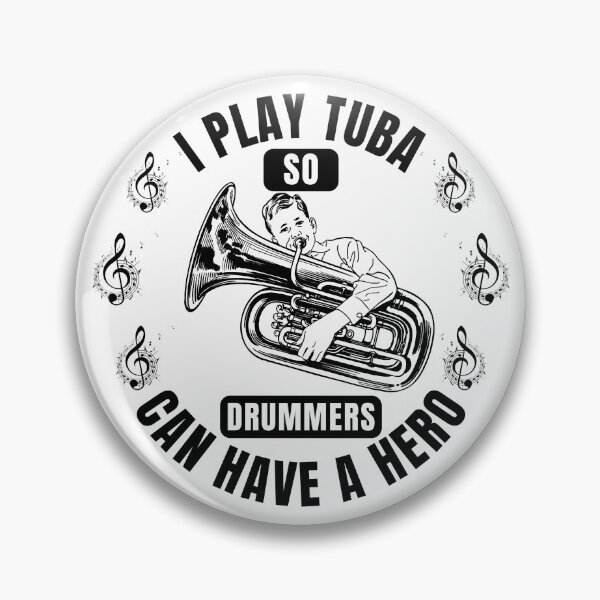 Item preview, I Play Tuba So Drummers Can Have a Hero – Funny Tuba Player & Band Musician Quote Tee & Gifts designed and sold by Teetreasure2.