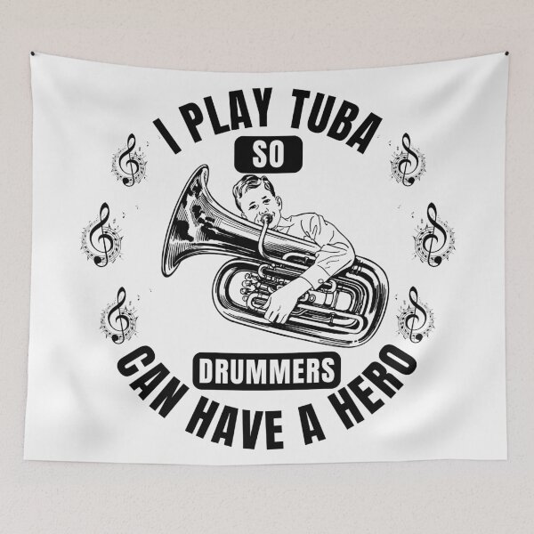 Item preview, I Play Tuba So Drummers Can Have a Hero – Funny Tuba Player & Band Musician Quote Tee & Gifts designed and sold by Teetreasure2.