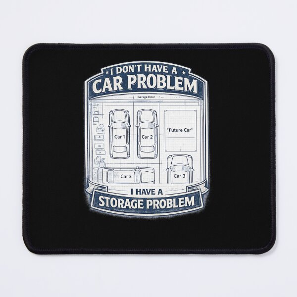 Item preview, I Don’t Have a Car Problem I Have a Storage Problem — Garage Blueprint Car Humor designed and sold by VibeOffline Studio.
