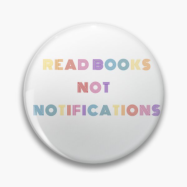 Item preview, Read Books Not Notification Design  designed and sold by GiraffeandStuff.