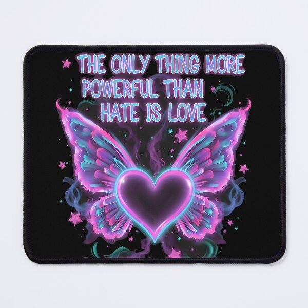 Item preview, The Only Thing More Powerful Than Hate Is Love designed and sold by Uglyandcute.