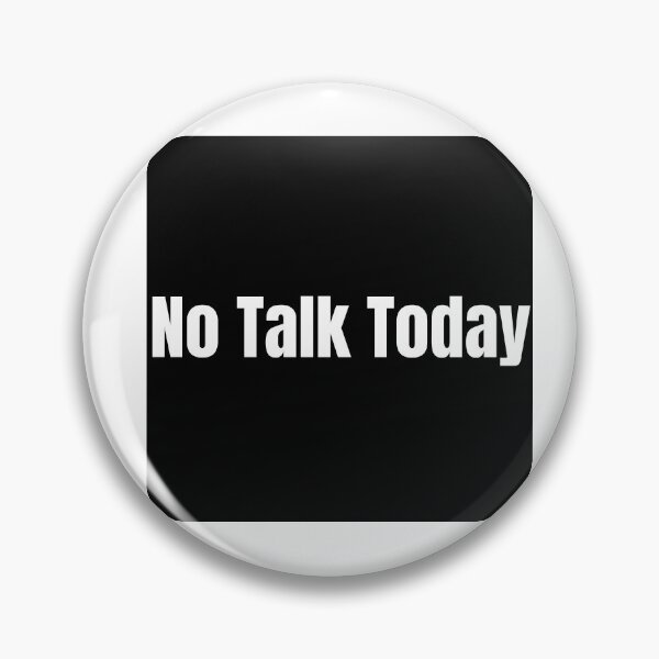 Item preview, No Talking Today designed and sold by FredyDesignHub.