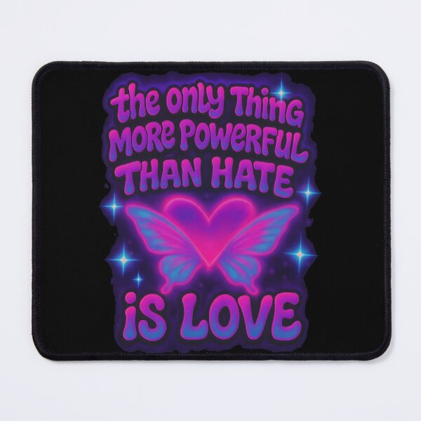 Item preview, The Only Thing More Powerful Than Hate Is Love designed and sold by Uglyandcute.