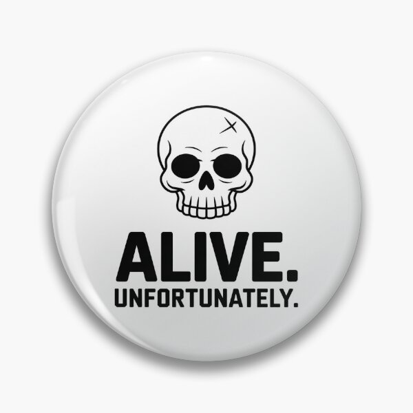Item preview, Alive. Unfortunately. – Minimal Dark Humor Skull Design designed and sold by Thompika.