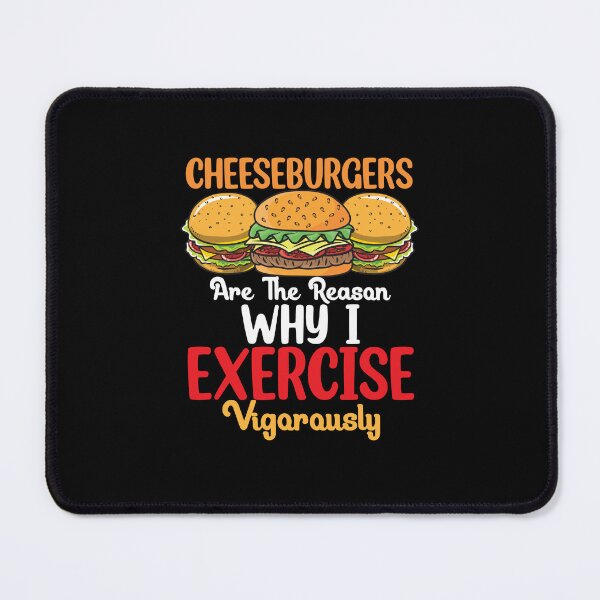 Item preview, Fast Food Cheeseburgers The Reason Why I Exercise Vigorously designed and sold by fantasticdesign.