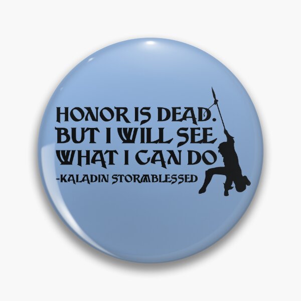 Item preview, Honor Is Dead But I Will See What I Can Do designed and sold by kjanedesigns.