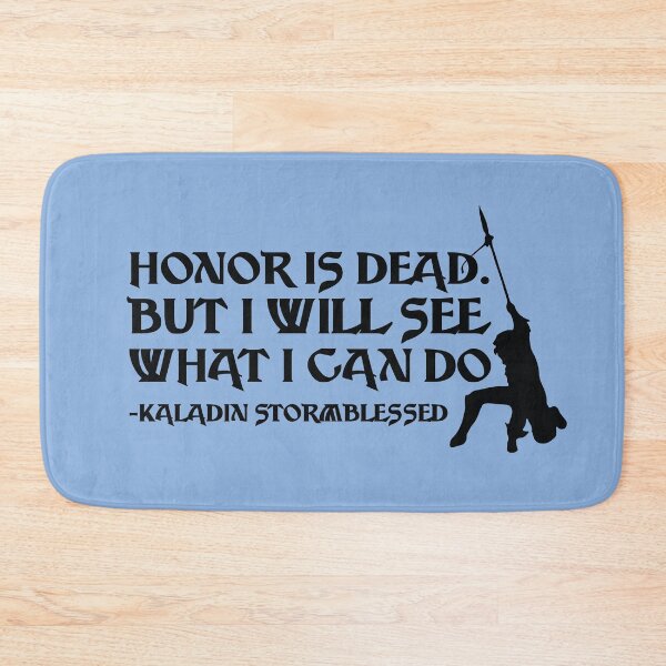 Item preview, Honor Is Dead But I Will See What I Can Do designed and sold by kjanedesigns.