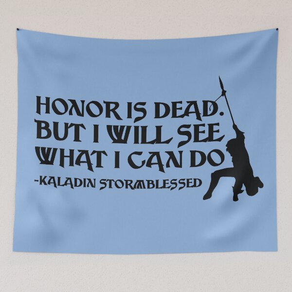 Item preview, Honor Is Dead But I Will See What I Can Do designed and sold by kjanedesigns.