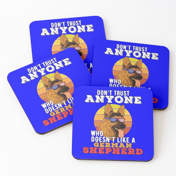 Item preview, German Shepherd Owner Don't Trust Anyone Who Doesn't Like A German Shepherd Design designed and sold by fantasticdesign.