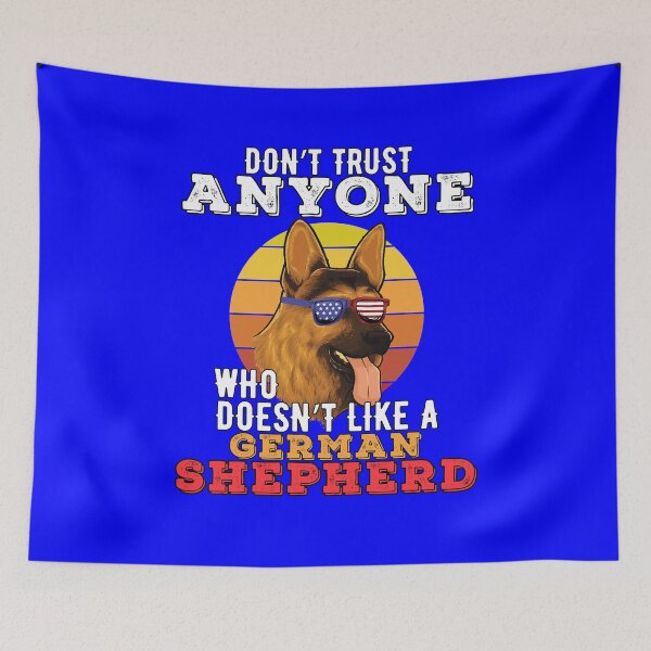 Item preview, German Shepherd Owner Don't Trust Anyone Who Doesn't Like A German Shepherd Design designed and sold by fantasticdesign.