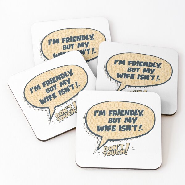 Item preview, I'm friendly, but my wife isn't. Don't touch! designed and sold by zingbing.