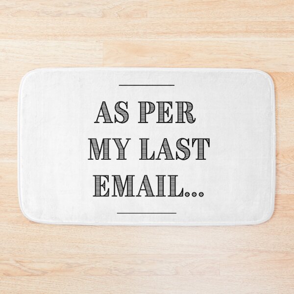 Item preview, As per my last email designed and sold by OutofOfficeWear.