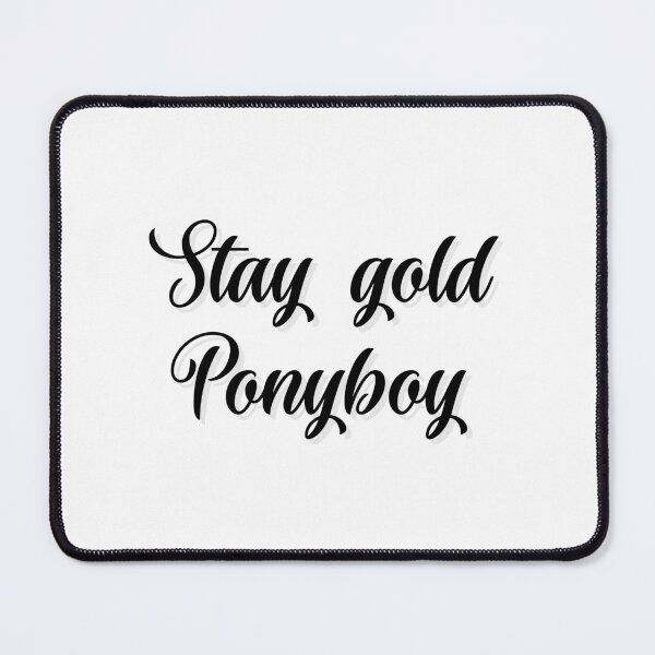 Item preview, stay gold ponyboy designed and sold by HANI'SWORLD.