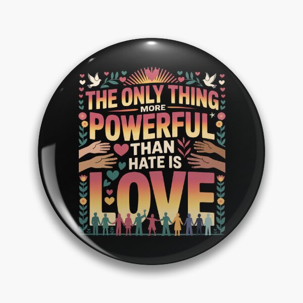 Item preview, The Only Thing More Powerful Than Hate Is Love designed and sold by Shirtinho Store.