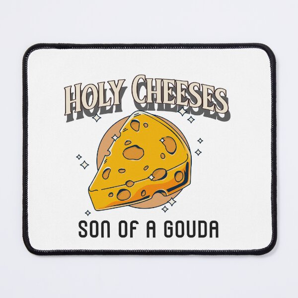 Item preview, Holy Cheeses Son of a Gouda designed and sold by ArtistryAlch.