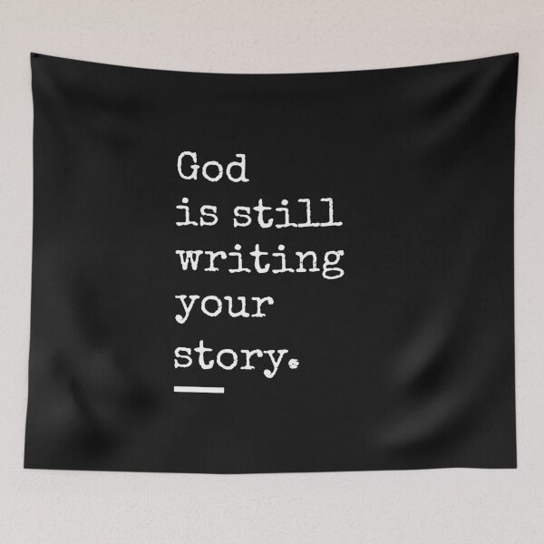 Item preview, God Is Still Writing Your Story Christian Inspirational Faith Quote designed and sold by Daughter of a King Designs.
