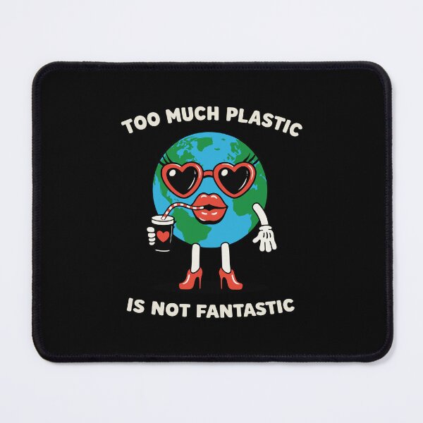 Item preview, Too Much Plastic Is Not Fantastic Earth designed and sold by CreareAT.