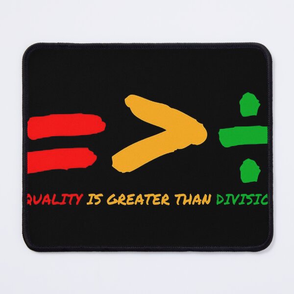 Item preview, Equality Greater Than Division Statement designed and sold by aimehewit.