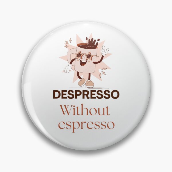 Item preview, Despresso without espresso designed and sold by LinseyStyle.