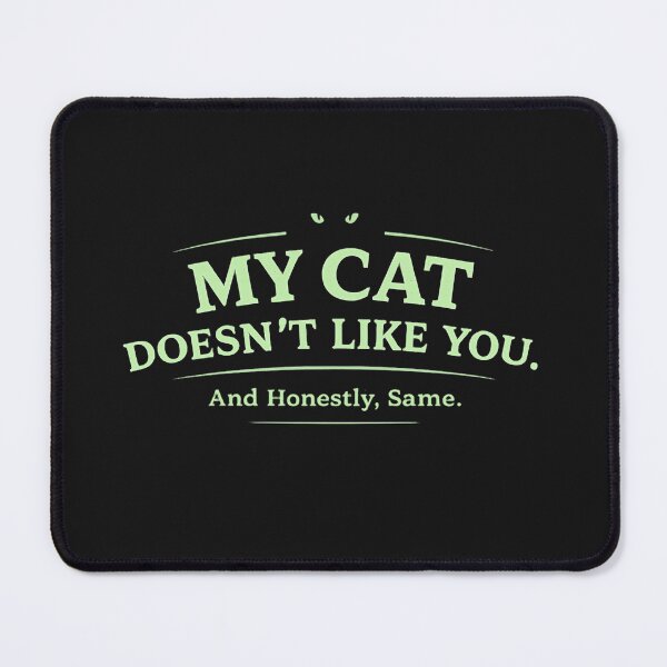 Item preview, My Cat Doesn’t Like You Shirt, Funny Cat Owner Sarcastic Tee, Introvert Pet Humor Design designed and sold by AdicretorDesign.
