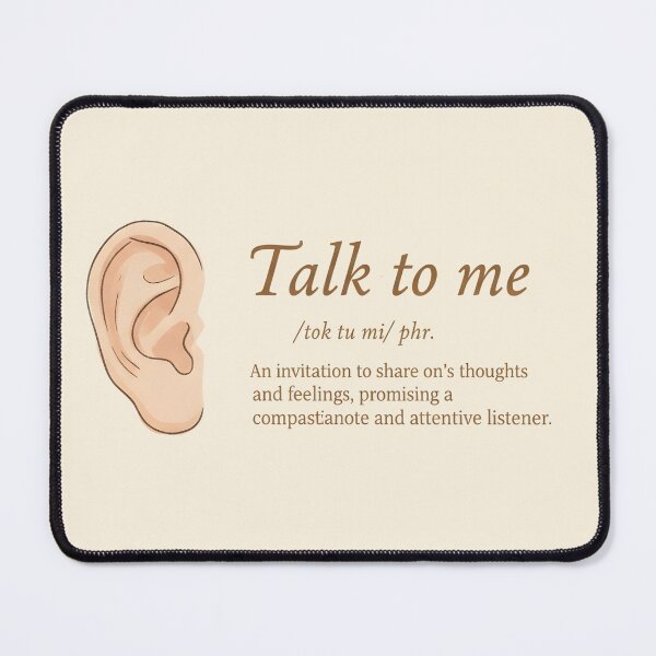 Item preview, Talk to Me - Listening Ear - Mental Health Design designed and sold by WowDezign.