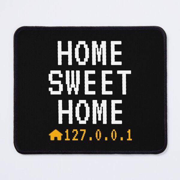 Item preview, HOME SWEET HOME 127.0.0.1 designed and sold by vividlukas.