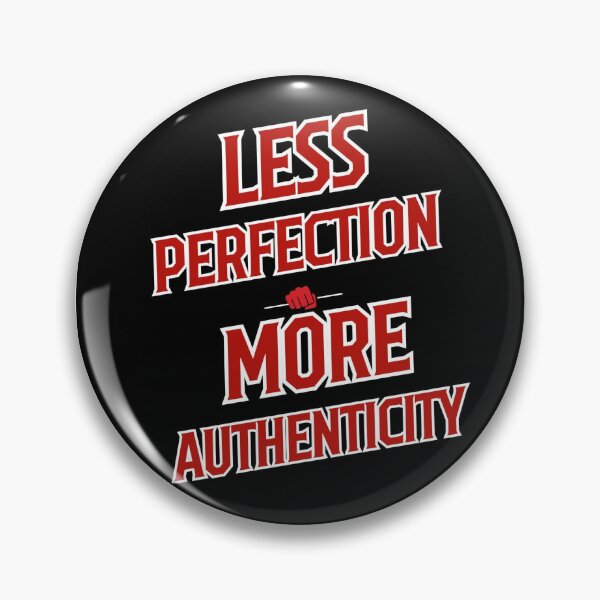 Item preview, Less perfection more authenticity motivational typography  designed and sold by WhiteCoatPrints.