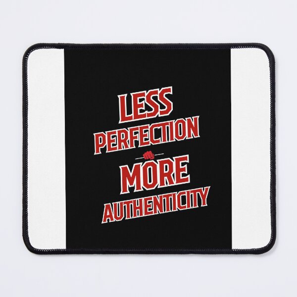 Item preview, Less perfection more authenticity motivational typography designed and sold by WhiteCoatPrints.