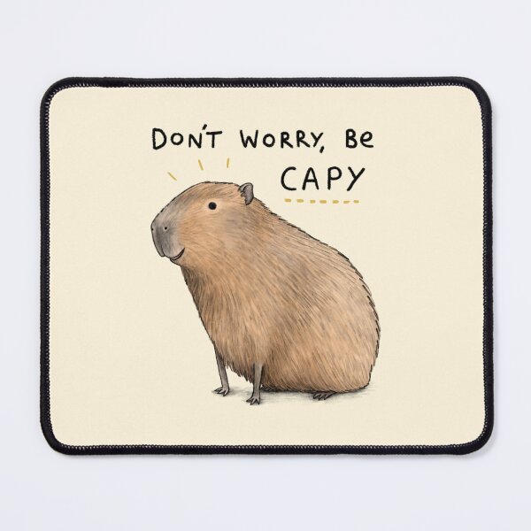 Item preview, Don’t Worry Be Capy designed and sold by SophieCorrigan.