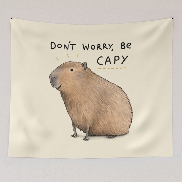 Item preview, Don’t Worry Be Capy designed and sold by SophieCorrigan.