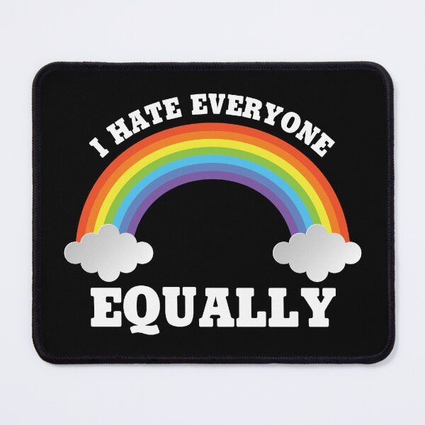 Item preview, I Hate Everyone Equally Rainbow designed and sold by Venus Complete.