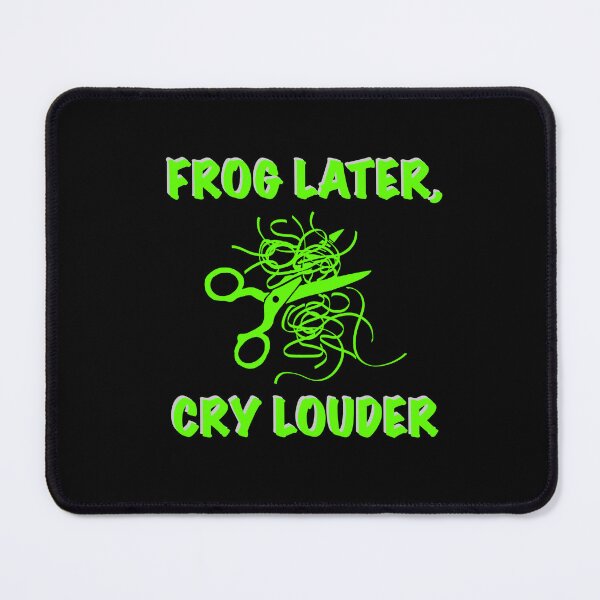 Item preview, Frog Later, Cry Louder – Transparent Version designed and sold by ArtyWares.