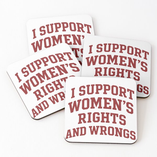 Item preview, I Support Women's Rights And Wrongs - Feminism designed and sold by ZBIFBOUETLA.
