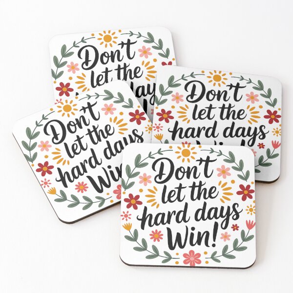 Item preview, Don't let the hard days win! designed and sold by C and R Fabrication.