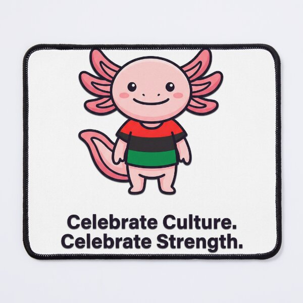 Item preview, Celebrate Culture Celebrate Strength Axolotl designed and sold by Visual Dept..
