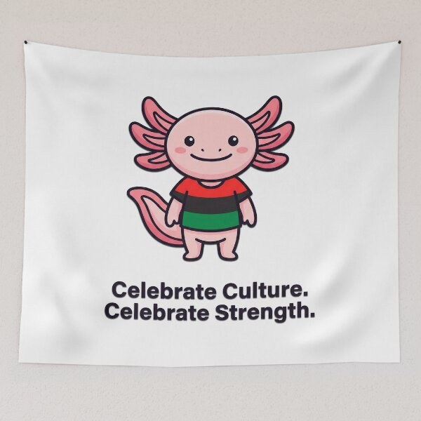Item preview, Celebrate Culture Celebrate Strength Axolotl designed and sold by Visual Dept..