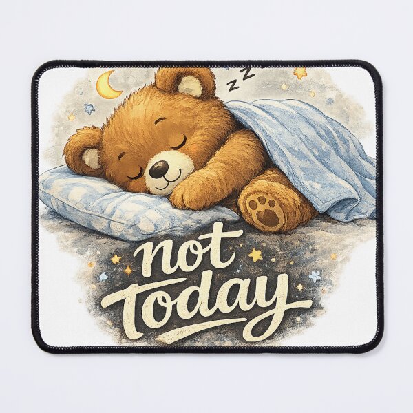 Item preview, Not Today – Cute Sleepy Bear Vibes, Cozy & Relatable Design designed and sold by RolMerch.