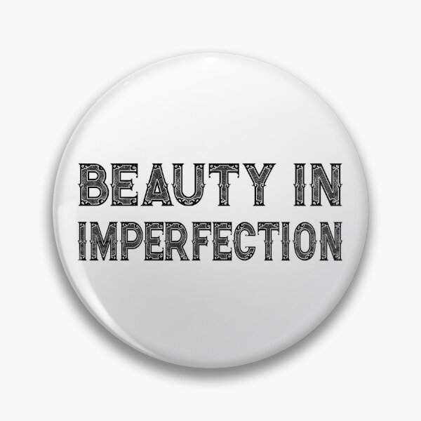 Item preview, Beauty In Imperfection - Perfectly Imperfect designed and sold by TamaraWabe.