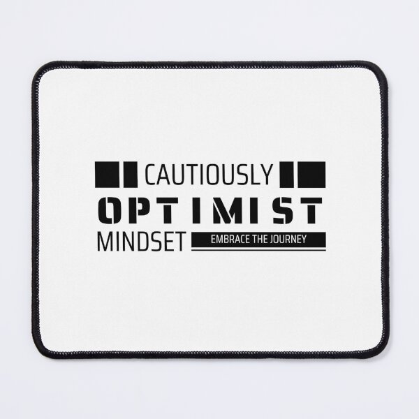 Item preview, Cautiously Optimistic mindset designed and sold by MMI-Productions.