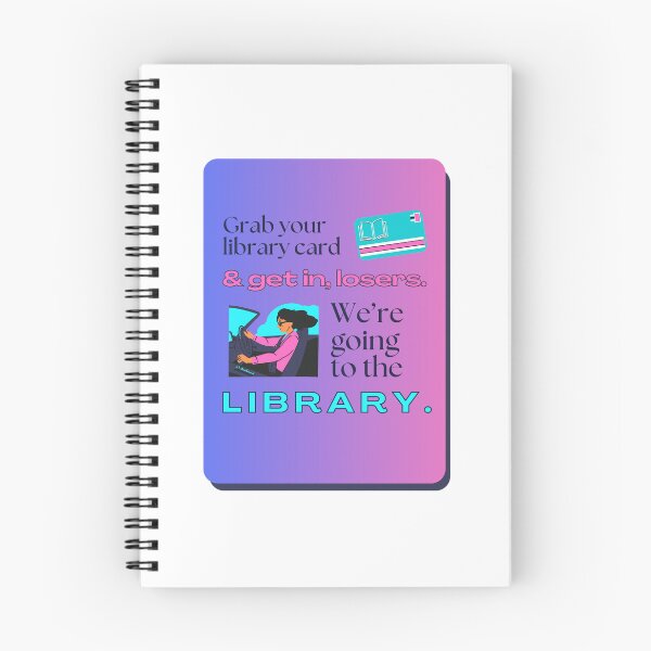 Item preview, Grab Your Library Card & Get In, Losers. We're Going to the Library. designed and sold by LibrarianLauren.