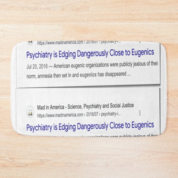 Item preview, Psychiatry is like Eugenics: Mad In America  designed and sold by UVResin1995.