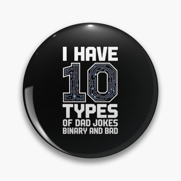 Item preview, 10 Types of Dad Jokes Binary Bad Funny Coder designed and sold by MagicWander.