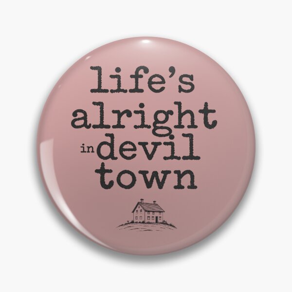 Item preview, Life's Alright in Devil Town - Lyric Design designed and sold by WowDezign.