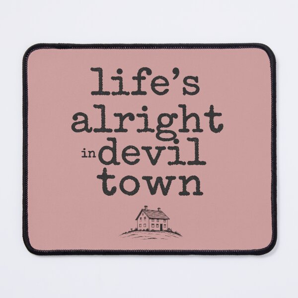 Item preview, Life's Alright in Devil Town - Lyric Design designed and sold by WowDezign.