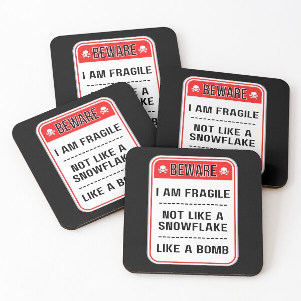 Item preview, BEWARE:  I Am Fragile - Not Like A Snowflake - Like A Bomb - funny warning signs designed and sold by DesignsFromTW-S.