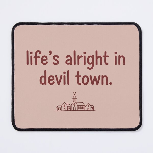 Item preview, Life's Alright in Devil Town - Lyric Design designed and sold by WowDezign.