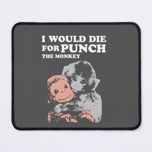 Item preview, I Would Die for Punch the Monkey designed and sold by JablesCreates.